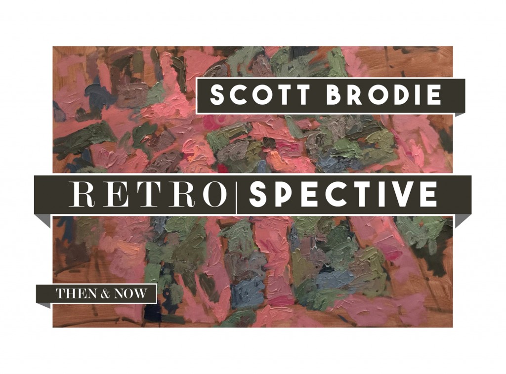Scott Brodie | Then & Now: Retrospective