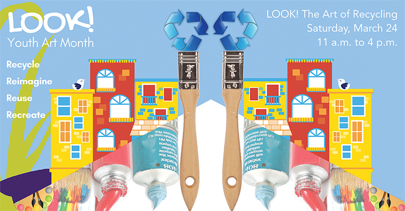 LOOK! Youth Art Month: The Art of Recycling